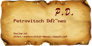 Petrovitsch Dénes névjegykártya